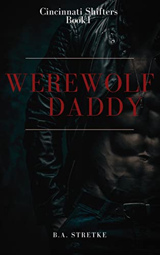 Werewolf Daddy: Cincinnati Shifters Book 1