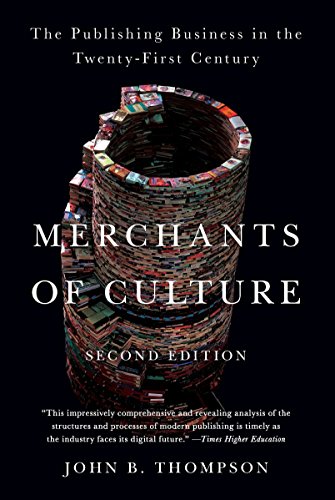 Merchants of Culture: The Publishing Business in the Twenty-First Century