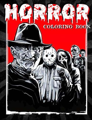 Horror Coloring Book: The World of Scary Creatures and Creepy Serial Killers From Classic Horror Movies with 30 Haunting Coloring Pages for Adults And Kids