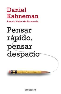 Pensar Rapido Pensar Despacio = Thinking Fast and Slow[SPA-PENSAR RAPIDO PENSAR DESPA][Spanish Edition][Paperback]