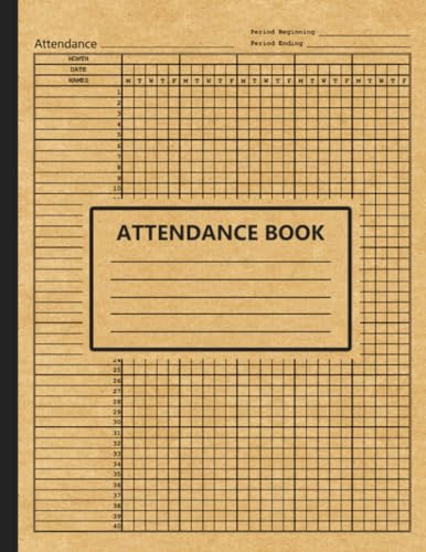 Attendance Register Book: Attendance Tracking Chart for Teachers, Homeschool, Coaches, ,Dance, Church, Daycare, Employers and Staff | 100 Pages  8x11.5