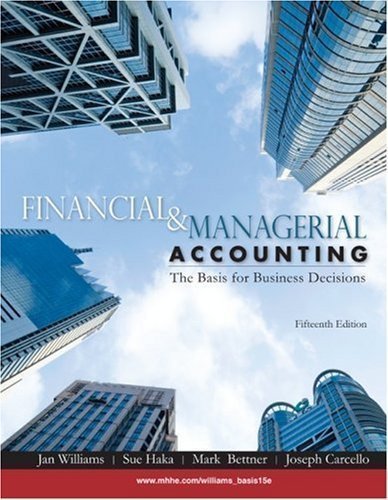 Financial & Managerial Accounting 15th (fifteenth) Edition by Williams, Jan, Haka, Sue, Bettner, Mark, Carcello, Joseph (2009)