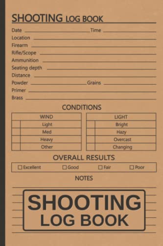 Shooting Log Book: Perfect Shooters Record Book, Shooting Data Book for Beginners and Professionals