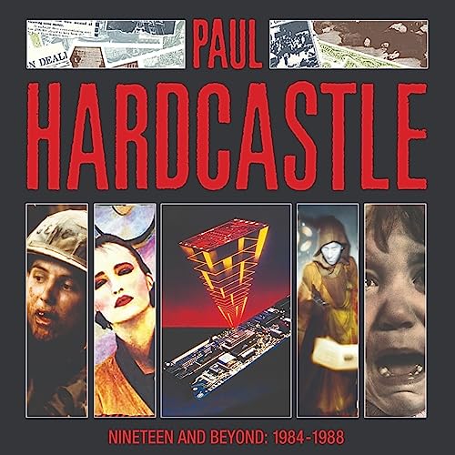 Nineteen and Beyond: Paul Hardcastle 1984-1988