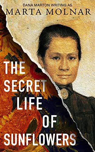 The Secret Life Of Sunflowers: A gripping, inspiring novel based on the true story of Johanna Bonger, Vincent van Gogh's sister-in-law