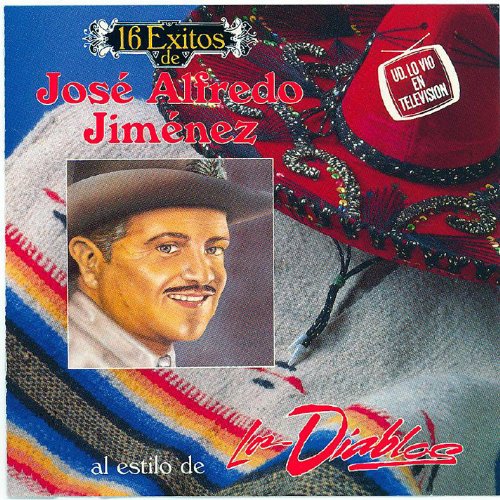 16 Exitos de Jose Alfredo Jimenez