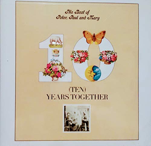 Best of Peter Paul & May: Ten Years Together By Peter, Paul & Mary (2011-01-17)
