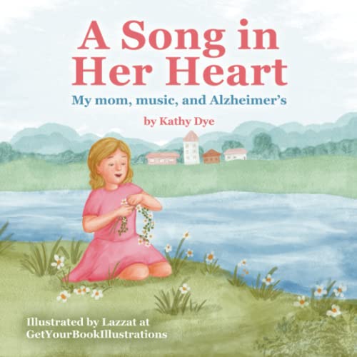 A Song in Her Heart: My Mom, Music and Alzheimer's