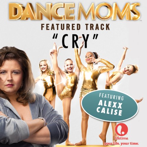 Cry (From "Dance Moms")