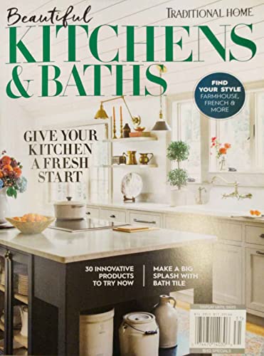 Beautiful Kitchens & Bath Magazine Spring 2023 Traditional Home