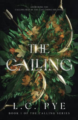The Calling: A Slow Burn YA Dystopian Fantasy Novel (The Calling Series)