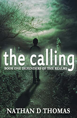 The Calling: Book One Defenders of the Realms (The Defenders of the Realms)
