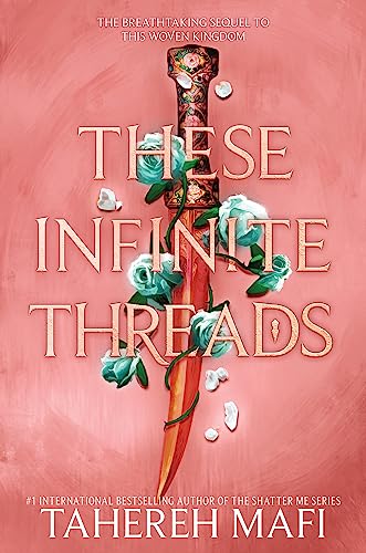 These Infinite Threads (This Woven Kingdom, 2)