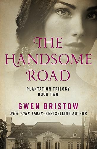 The Handsome Road (Plantation Trilogy)