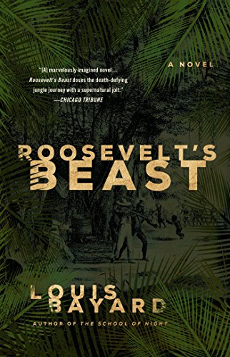 Roosevelt's Beast: A Novel