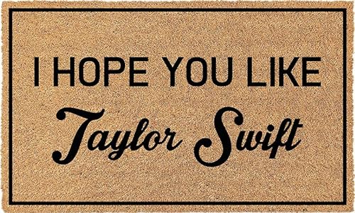 oujierk I Hope You Like Taylor and Swift Coir Doormat Welcome Mat Non-Slip Doormats Personalized Indoor Doormat for Indoor Entrance Home Funny 30 X 18 Inch