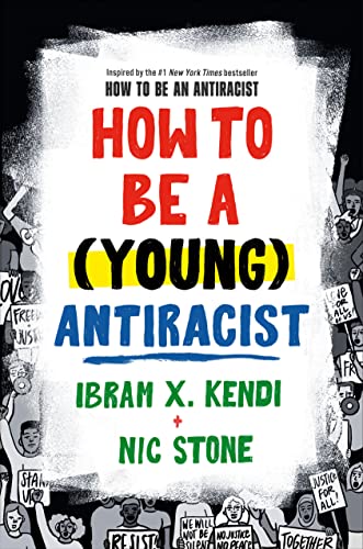 How to Be a (Young) Antiracist