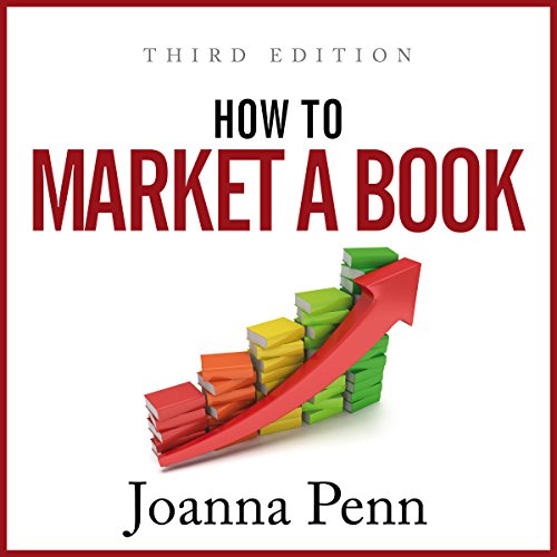 How to Market a Book: Third Edition: Books for Writers, Book 2