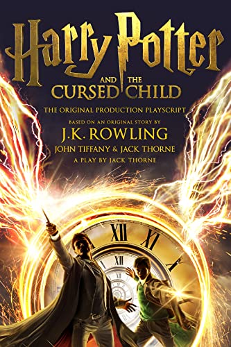 Harry Potter and the Cursed Child - Parts One and Two: The Official Playscript of the Original West End Production