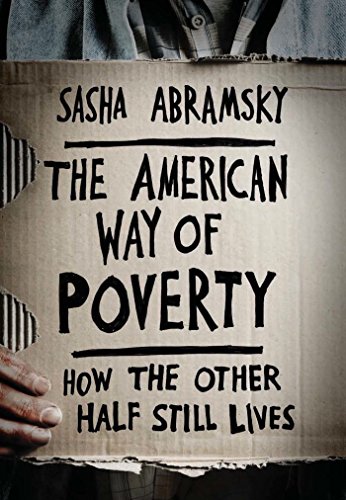 The American Way of Poverty: How the Other Half Still Lives