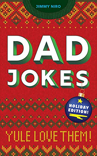 Dad Jokes Holiday Edition: (Funny Christmas Gag Gift or Stocking Stuffer for the Dad Who Has Everything) (World's Best Dad Jokes Collection)