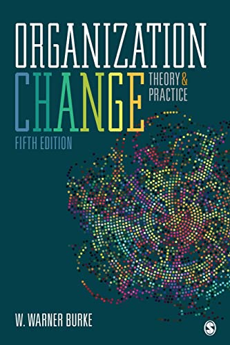 Organization Change: Theory and Practice