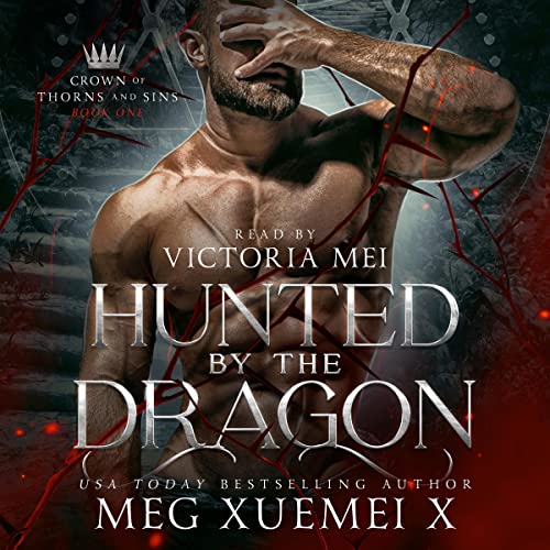 Hunted by the Dragon: Crown of Thorns and Sins, Book 1