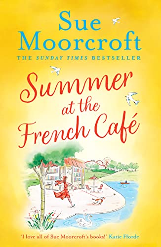 Summer at the French Caf: Escape to France with this absolutely gorgeous feel-good womens fiction novel for summer 2022