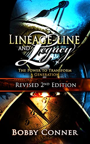 Lineage-Line and Legacy: The Power to Transform a Generation