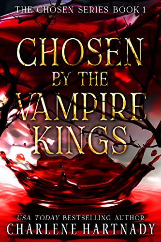 Chosen by the Vampire Kings (The Chosen Series Book 1)