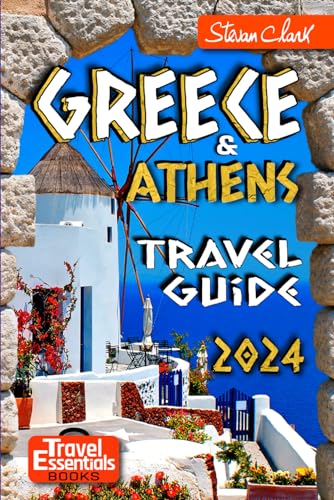 Greece Travel Guide: The Most Complete Full-Color Pocket Edition - Unearthing Greece's Hidden Treasures (Journey & Trip Guidebook 2023/2024)