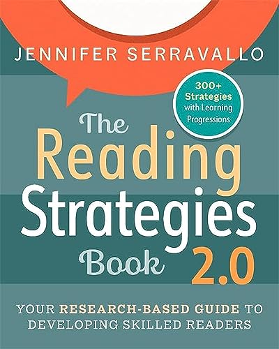 The Reading Strategies Book 2.0: Your Research-Based Guide to Developing Skilled Readers