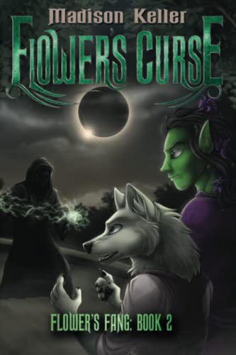 Flower's Curse (Flower's Fang: A Young Adult Epic Fantasy Adventure Series)