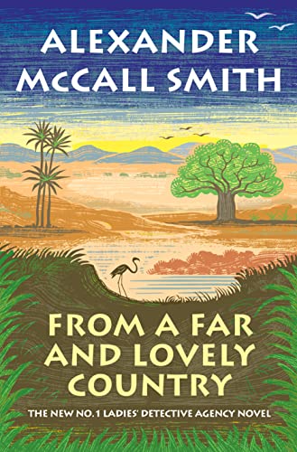 From a Far and Lovely Country: No. 1 Ladies' Detective Agency (24) (No. 1 Ladies' Detective Agency Series)