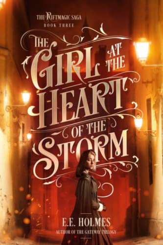 The Girl at the Heart of the Storm (The Riftmagic Saga)