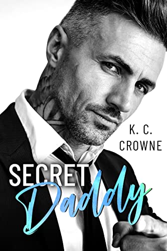 Secret Daddy: An Age Gap, Secret Baby Romance (Silver Fox Daddies)