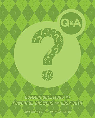 Q&A: Common Questions and Powerful Answers about Living LDS Standards