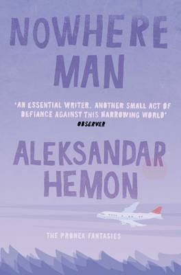 [Nowhere Man] (By: Aleksandar Hemon) [published: July, 2004]