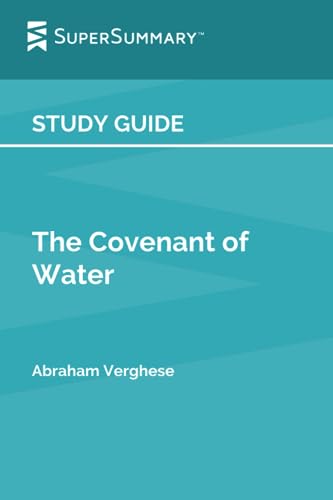 Study Guide: The Covenant of Water by Abraham Verghese (SuperSummary)