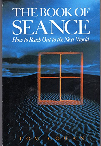The Book of Seance: How to Reach Out to the Next World