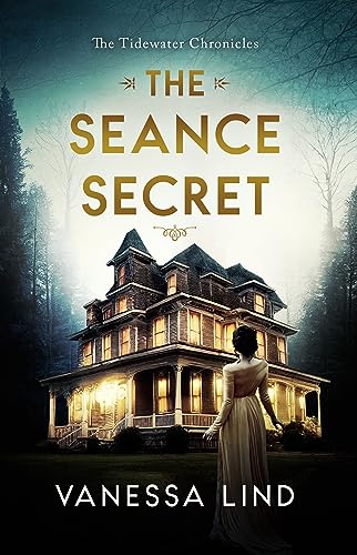 The Seance Secret: A Gripping Victorian Mystery (The Tidewater Chronicles Book 3)