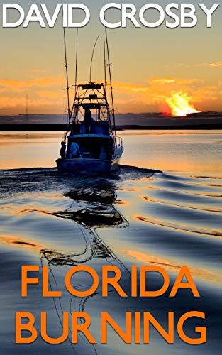 Florida Burning: A Florida Thriller (Will Harper Mystery Series Book 3)