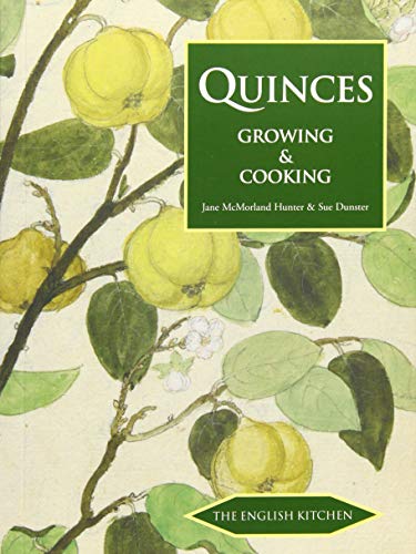 Quinces: Growing & Cooking (The English Kitchen)