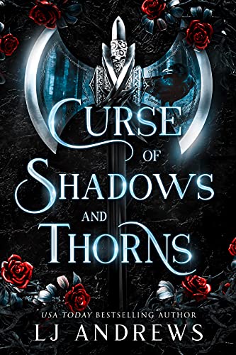 Curse of Shadows and Thorns: A Dark Fantasy Romance (The Broken Kingdoms Book 1)