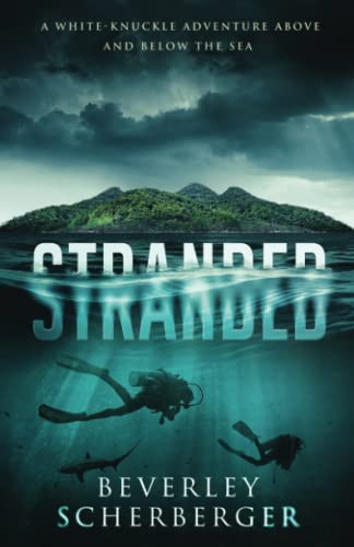 Stranded: A white-knuckle adventure above and below the sea (Savage Creation)
