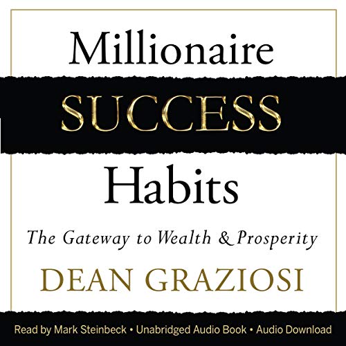 Millionaire Success Habits: The Gateway to Wealth & Prosperity