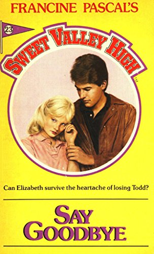 Say Goodbye (Sweet Valley High Book 23)