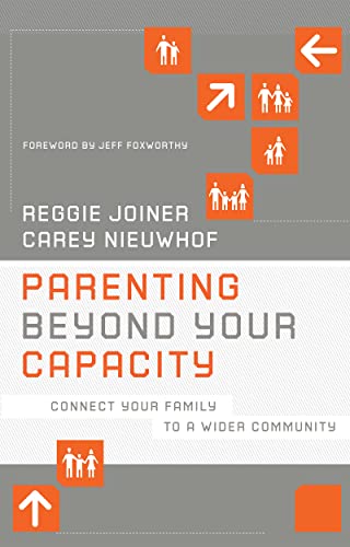 Parenting Beyond Your Capacity: Connect Your Family to a Wider Community