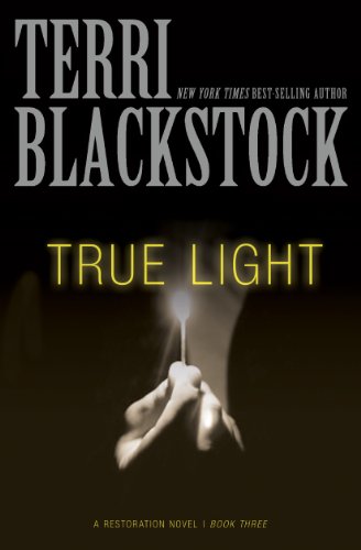 True Light (The Restoration Series Book 3)