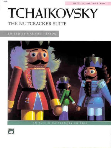 Peter Ilyich Tchiakovsky: The Nutcracker Suite Op. 71a, for the Piano, an Alfred Masterwork Edition